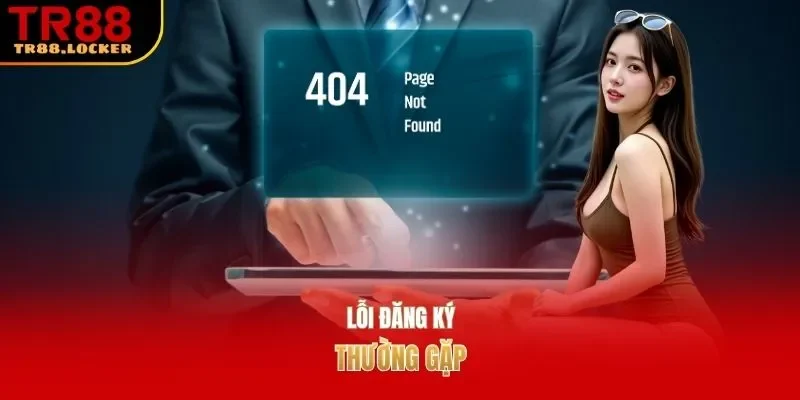 Lỗi đăng ký thường gặp