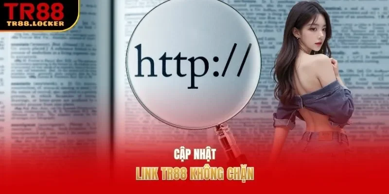 Cập nhật link TR88 không chặn