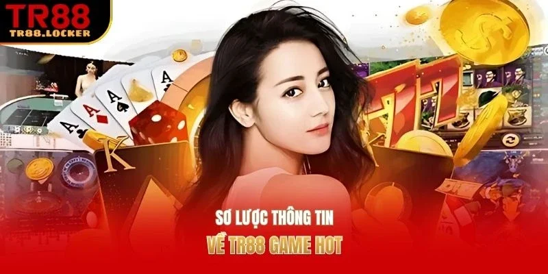 Sơ lược thông tin về TR88 game hot
