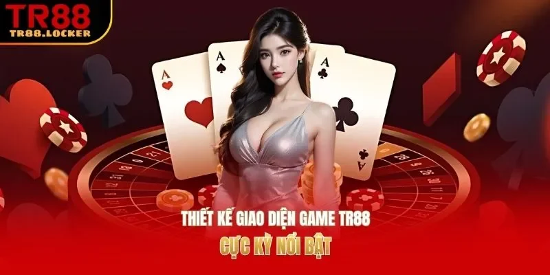 Thiết kế giao diện game TR88 cực kỳ nổi bật